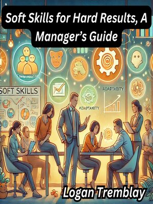 cover image of Soft Skills for Hard Results, a Manager's Guide